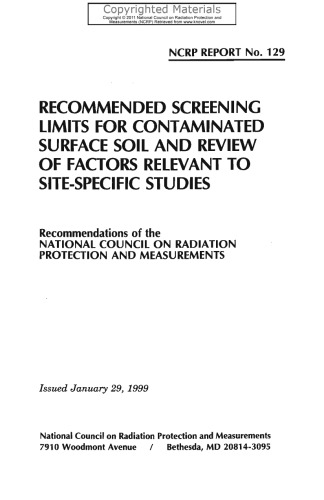 Recommended Screening Limits For Contaminated Surface Soil and Review of Factors Relevant To Site-Specific Studies