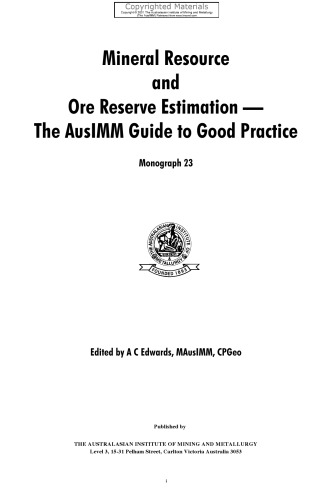 Mineral Resource and Ore Reserve Estimation - The AusIMM Guide to Good Practice