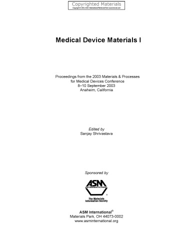 Medical Device Materials I - Proceedings from the 2003 Materials & Processes for Medical Devices Conference