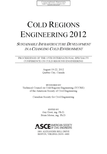 Cold Regions Engineering 2012 - Sustainable Infrastructure Development in a Changing Cold Environment - Proceedings of the 15th International Specialty Conference on Cold Regions Engineering