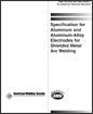 Specification for Aluminum and Aluminum-Alloy Electrodes for Shielded Metal Arc Welding