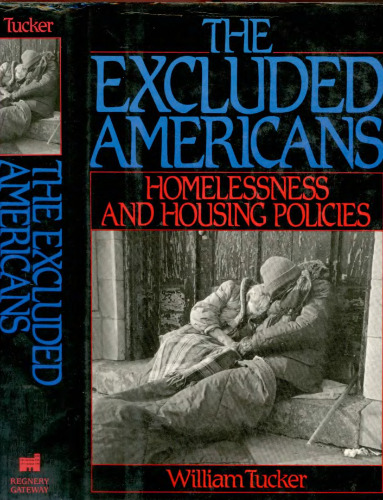 Excluded Americans: Homelessness and Housing Policies