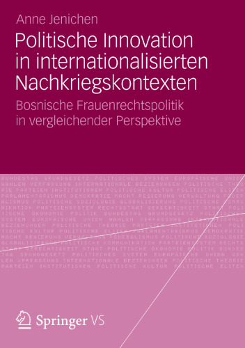 Politische Innovation in internationalisierten Nachkriegskontexten: Bosnische Frauenrechtspolitik in vergleichender Perspektive