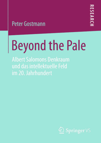 Beyond the Pale: Albert Salomons Denkraum und das intellektuelle Feld im 20. Jahrhundert