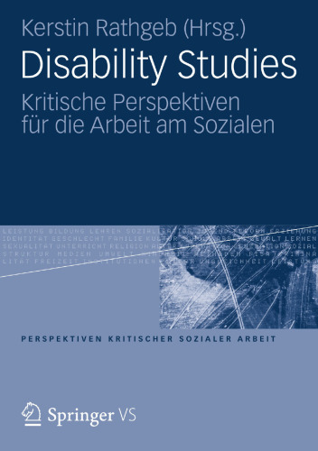 Disability Studies: Kritische Perspektiven für die Arbeit am Sozialen