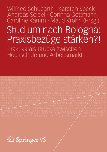 Studium nach Bologna: Praxisbezüge stärken?!: Praktika als Brücke zwischen Hochschule und Arbeitsmarkt