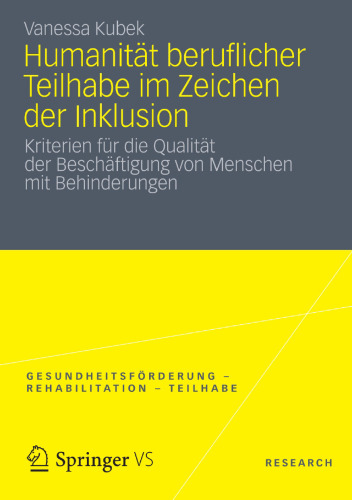 Humanität beruflicher Teilhabe im Zeichen der Inklusion: Kriterien für die Qualität der Beschäftigung von Menschen mit Behinderungen