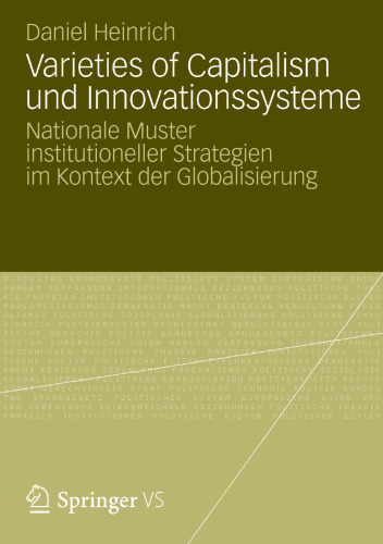 Varieties of Capitalism und Innovationssysteme: Nationale Muster institutioneller Strategien im Kontext der Globalisierung