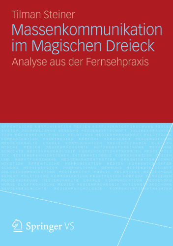 Massenkommunikation im Magischen Dreieck: Analyse aus der Fernsehpraxis