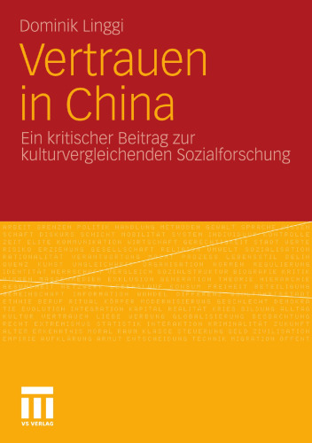 Vertrauen in China: Ein kritischer Beitrag zur kulturvergleichenden Sozialforschung