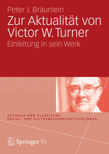 Zur Aktualität von Victor W. Turner: Einleitung in sein Werk