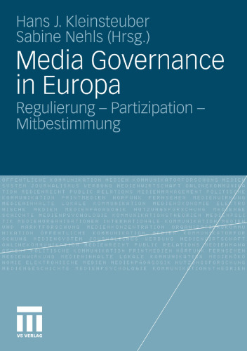 Media Governance in Europa: Regulierung – Partizipation – Mitbestimmung