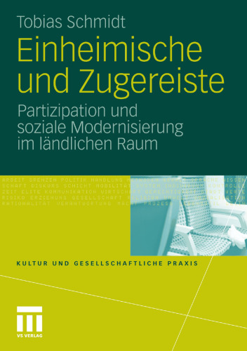 Einheimische und Zugereiste: Partizipation und soziale Modernisierung im ländlichen Raum