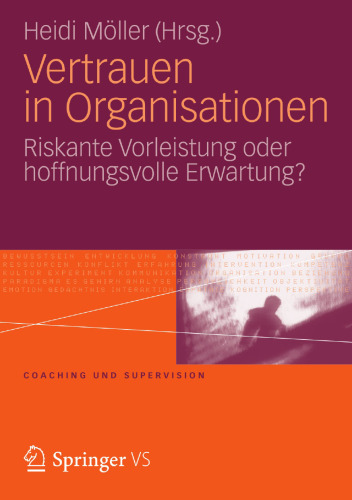 Vertrauen in Organisationen: Riskante Vorleistung oder hoffnungsvolle Erwartung?