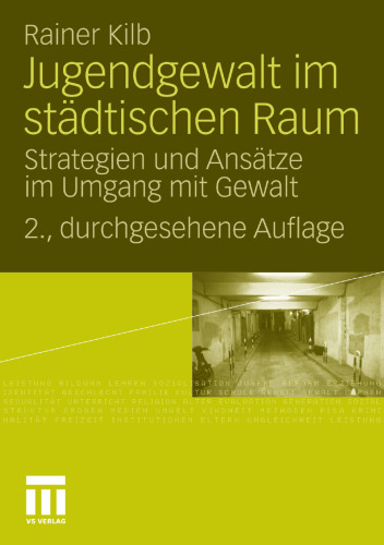 Jugendgewalt im städtischen Raum: Strategien und Ansätze im Umgang mit Gewalt