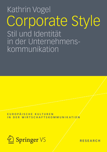 Corporate Style: Stil und Identität in der Unternehmenskommunikation