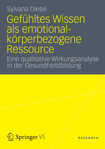 Gefühltes Wissen als emotional-körperbezogene Ressource: Eine qualitative Wirkungsanalyse in der Gesundheitsbildung