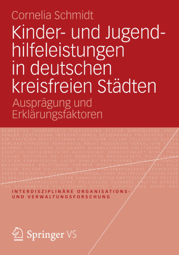 Kinder- und Jugendhilfeleistungen in deutschen kreisfreien Städten: Ausprägung und Erklärungsfaktoren