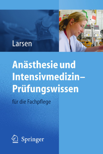 Anästhesie und Intensivmedizin – Prüfungswissen: für die Fachpflege