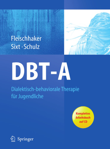 DBT-A Dialektisch-behaviorale Therapie für Jugendliche: Ein Therapiemanual mit Arbeitsbuch auf CD