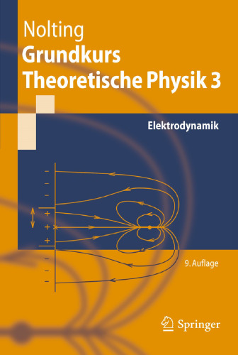 Grundkurs Theoretische Physik 3: Elektrodynamik