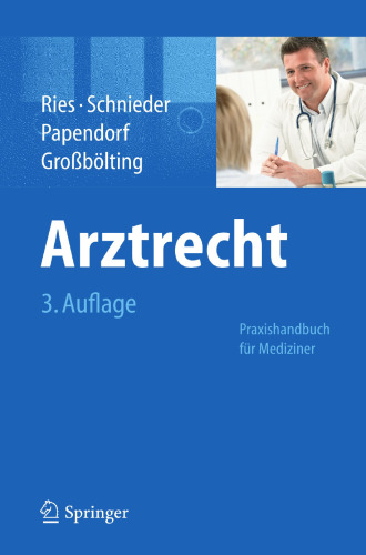 Arztrecht: Praxishandbuch für Mediziner