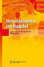 Innovationen im Handel: Verpassen wir die Megatrends der Zukunft?