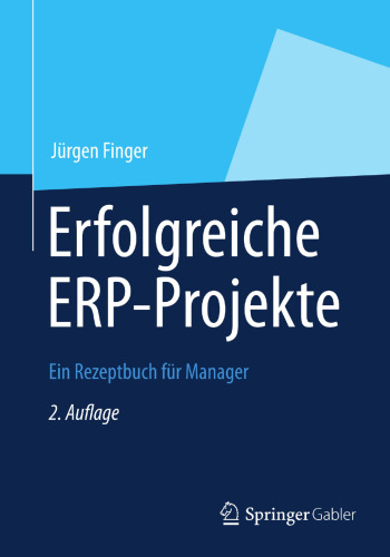 Erfolgreiche ERP-Projekte: Ein Rezeptbuch für Manager