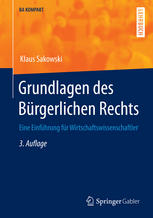 Grundlagen des Bürgerlichen Rechts: Eine Einführung für Wirtschaftswissenschaftler