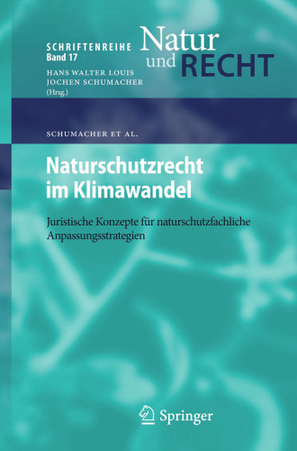 Naturschutzrecht im Klimawandel: Juristische Konzepte für naturschutzfachliche Anpassungsstrategien