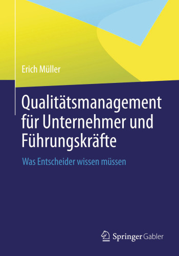 Qualitätsmanagement für Unternehmer und Führungskräfte: Was Entscheider wissen müssen