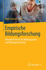 Empirische Bildungsforschung: Aktuelle Themen der Bildungspraxis und Bildungsforschung