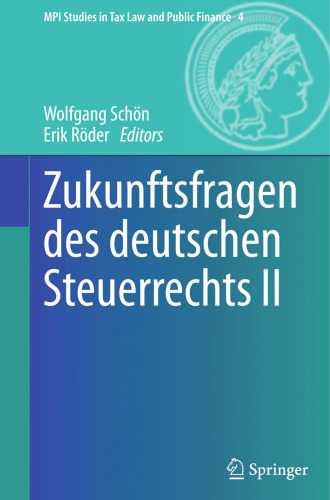 Zukunftsfragen des deutschen Steuerrechts II