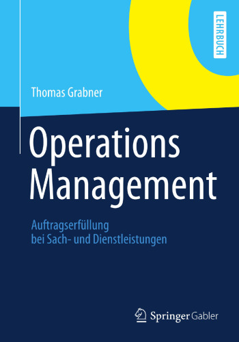 Operations Management: Auftragserfüllung bei Sach- und Dienstleistungen