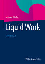 Liquid Work: Arbeiten 3.0