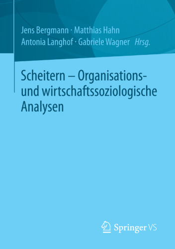 Scheitern – Organisations- und wirtschaftssoziologische Analysen