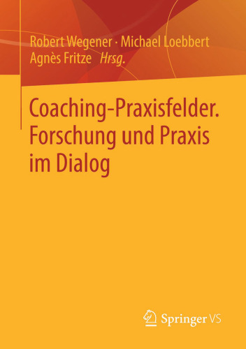 Coaching-Praxisfelder. Forschung und Praxis im Dialog