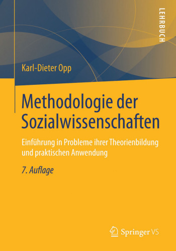 Methodologie der Sozialwissenschaften: Einführung in Probleme ihrer Theorienbildung und praktischen Anwendung