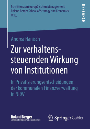 Zur verhaltenssteuernden Wirkung von Institutionen: In Privatisierungsentscheidungen der kommunalen Finanzverwaltung in NRW