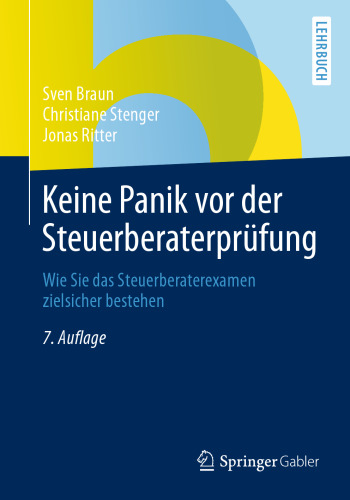 Keine Panik vor der Steuerberaterprüfung: Wie Sie das Steuerberaterexamen zielsicher bestehen