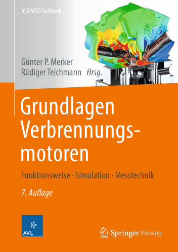 Grundlagen Verbrennungsmotoren: Funktionsweise, Simulation, Messtechnik