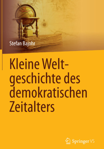 Kleine Weltgeschichte des demokratischen Zeitalters