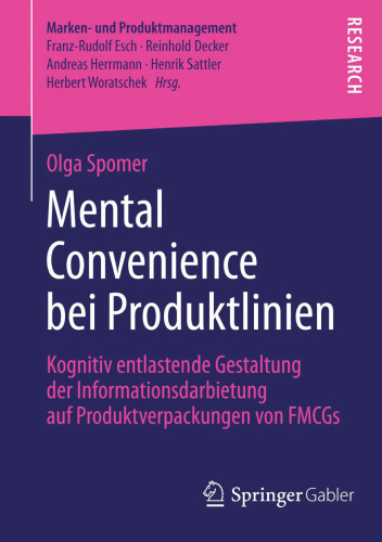 Mental Convenience bei Produktlinien: Kognitiv entlastende Gestaltung der Informationsdarbietung auf Produktverpackungen von FMCGs