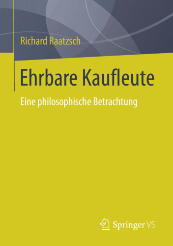 Ehrbare Kaufleute: Eine philosophische Betrachtung