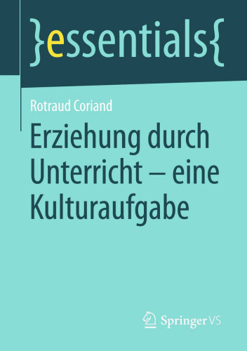 Erziehung durch Unterricht - eine Kulturaufgabe