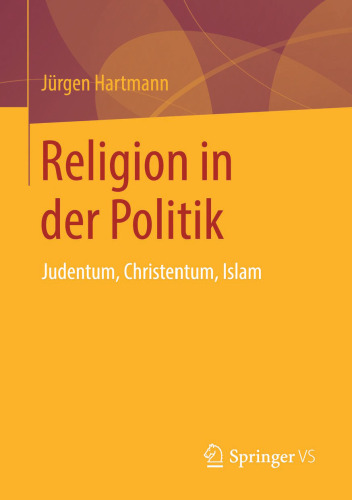 Religion in der Politik: Judentum, Christentum, Islam