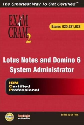 Lotus Notes and Domino 6 System Administrator Exam Cram 2