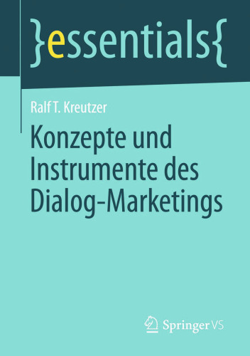 Konzepte und Instrumente des Dialog-Marketings