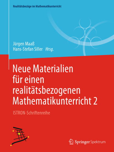 Neue Materialien für einen realitätsbezogenen Mathematikunterricht 2: ISTRON-Schriftenreihe