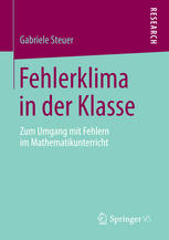 Fehlerklima in der Klasse: Zum Umgang mit Fehlern im Mathematikunterricht